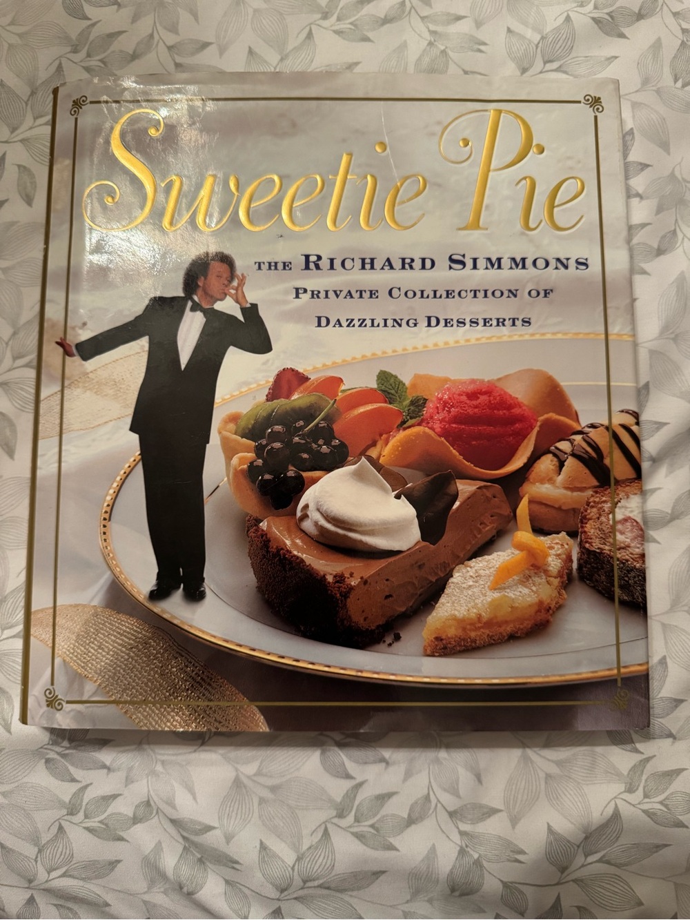 Sweetie Pie: The Richard Simmons Private Collection Of Dazzling Desserts